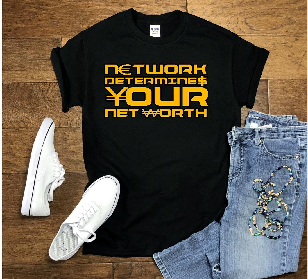 Network=Net Worth T-shirt