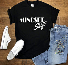 Load image into Gallery viewer, Mindset Shift T-Shirt
